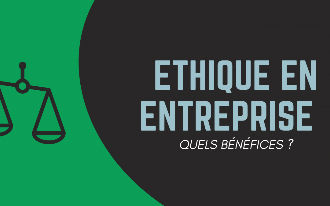 Le titre : "éthique en entreprise, quels bénéfices ?" avec un pictogramme de balance.